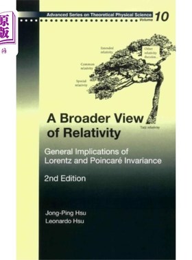 海外直订Broader View Of Relativity, A: General Implicati... 广义相对论，A:洛伦兹和庞加莱不变性的一般含义(第二版)