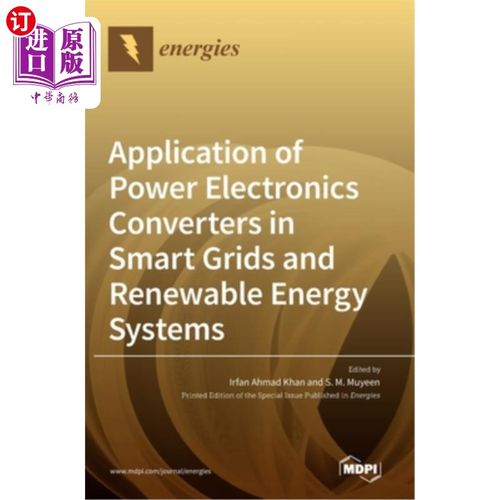 海外直订Application of Power Electronics Converters in Smart Grids and Renewable Energy  电力电子变换器在智能电网和