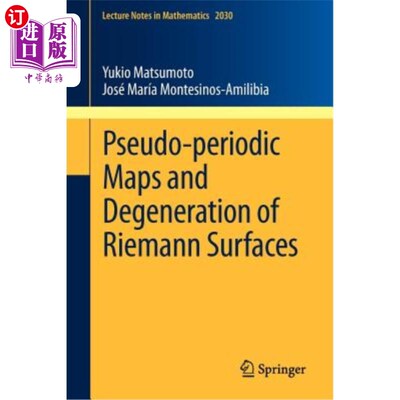海外直订Pseudo-Periodic Maps and Degeneration of Riemann Surfaces 伪周期映射与黎曼曲面的退化