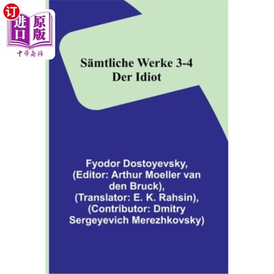 海外直订德语 S?mtliche Werke 3-4: Der Idiot S ?他是傻瓜
