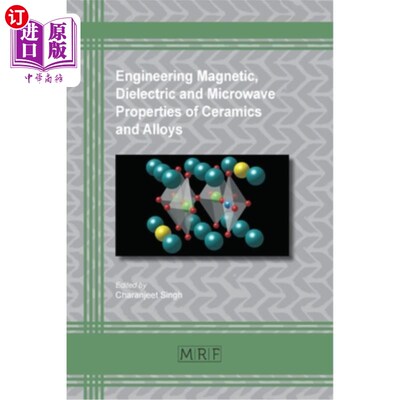 海外直订Engineering Magnetic, Dielectric and Microwave Properties of Ceramics and Alloys 陶瓷及合金的工程磁、介电和