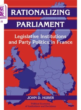 海外直订Rationalizing Parliament 合理化议会