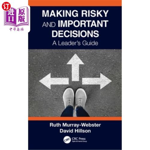 海外直订Making Risky and Important Decisions: A Leader's Guide 做出冒险而重要的决定:领导者的指南