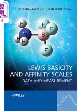 现货 刘易斯碱性与亲和度 数据与测量 Lewis Basicity And Affinity Scales 英文原版 Christian Laurence 中商原