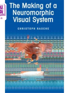 海外直订医药图书The Making of a Neuromorphic Visual System