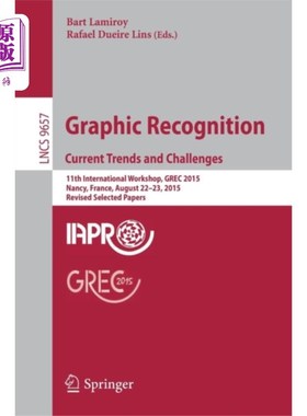 海外直订Graphic Recognition. Current Trends and Challeng... 图形识别。当前的趋势和挑战