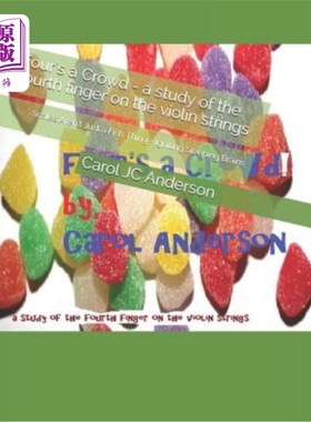 海外直订Four's a Crowd - A Study of the Fourth Finger on the Violin Strings: Scales Aren 四个人是一群人——研究小提