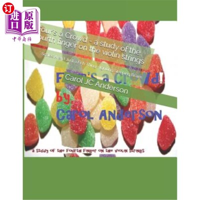 海外直订Four's a Crowd - A Study of the Fourth Finger on the Violin Strings: Scales Aren 四个人是一群人——研究小提