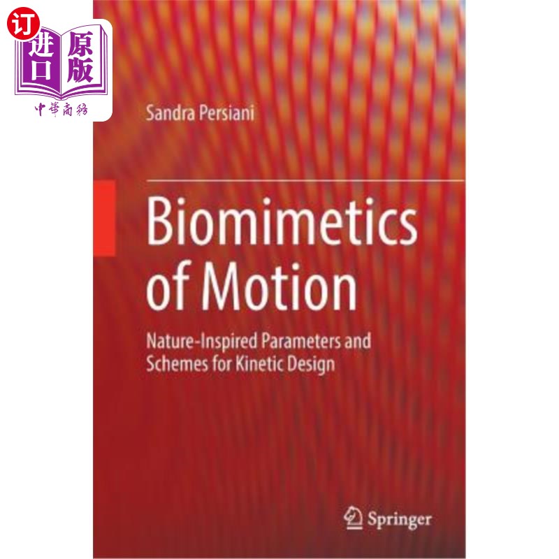 海外直订Biomimetics of Motion: Nature-Inspired Parameters and Schemes for Kinetic Design 运动仿生学：自然激发的参数
