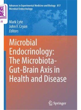 海外直订Microbial Endocrinology: The Microbiota-Gut-Brain Axis in Health and Disease 微生物内分泌学：健康和疾病中的