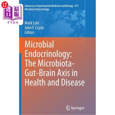 海外直订Microbial Endocrinology: The Microbiota-Gut-Brain Axis in Health and Disease 微生物内分泌学：健康和疾病中的