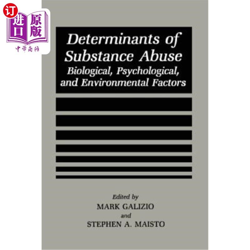 海外直订医药图书Determinants of Substance Abuse: Biological, Psychological, and Environmental Fa 药物滥用的决定因素