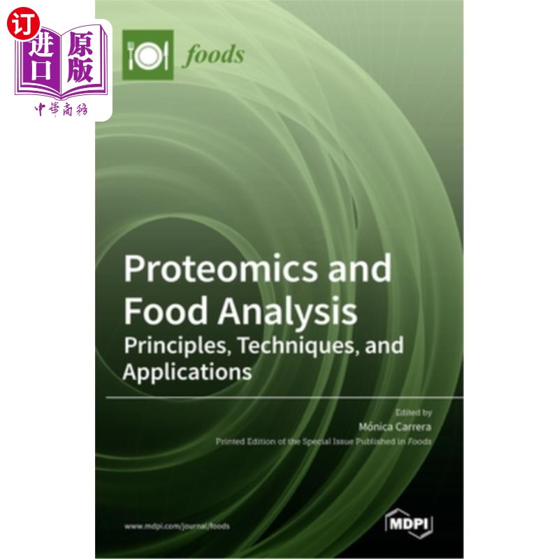 海外直订Proteomics and Food Analysis: Principles, Techniques, and Applications 蛋白质组学与食品分析:原理、技术与应