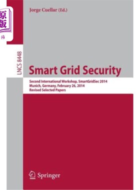 海外直订Smart Grid Security: Second International Workshop, Smartgridsec 2014, Munich, G 智能电网安全：第二届国际研讨会