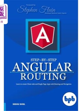 海外直订Step-by-Step Angular Routing: Learn To Create client-side and Single Page Apps w 一步一步的Angul