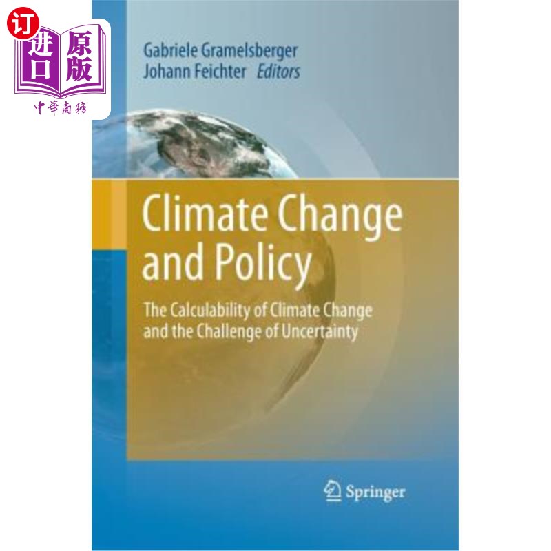 海外直订Climate Change and Policy: The Calculability of Climate Change and the Challenge 气候变化与政策：气候变化的
