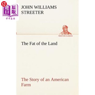 the 故事 讲述了一个美国农场 American Fat Farm The Land 土地 海外直订The Story 肥沃