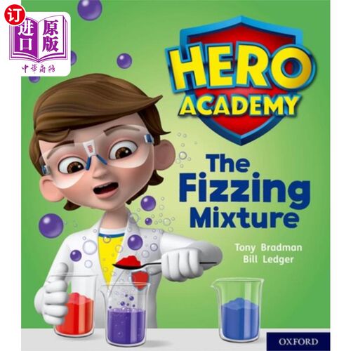 海外直订Hero Academy: Oxford Level 3, Yellow Book Band: The Fizzing Mixture 英雄学院：牛津三级，黄皮书乐队：汽水混合物
