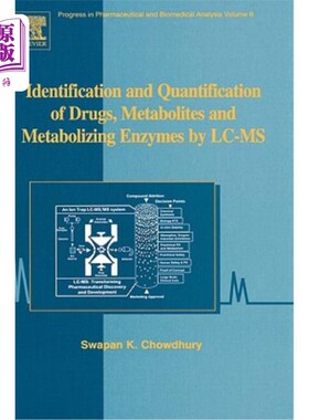 海外直订医药图书Identification and Quantification of Drugs, Metabolites and Metabolizing Enzymes LC-MS鉴别和定量药