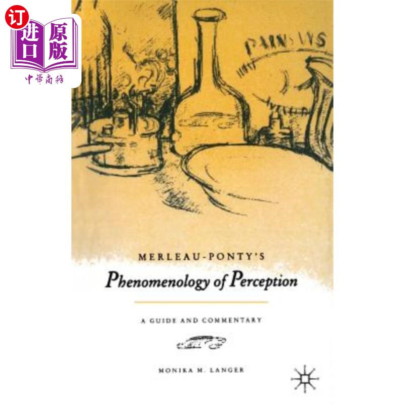 海外直订Merleau-Ponty's Phenomenology of Perception: A Guide and Commentary 梅洛·庞蒂的“知觉现象学”：一个指南和评