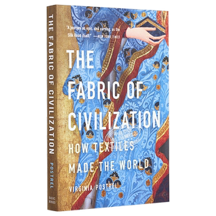 经纬之间 纺织贸易缔造的商业文明史 The Fabric of Civilization 英文原版 Virginia Postrel【中商原版】