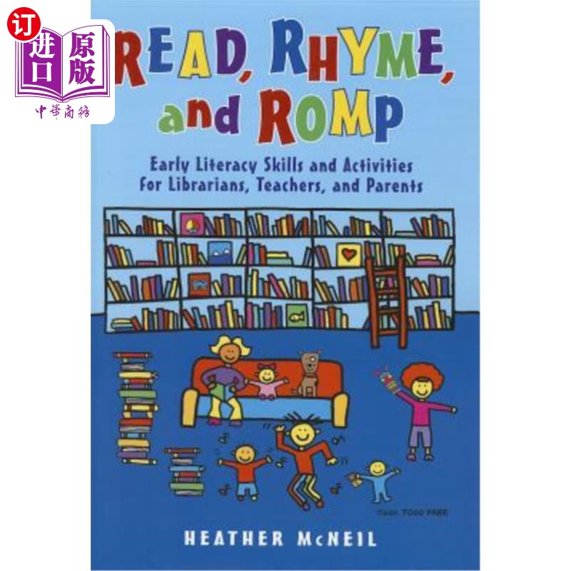海外直订Read, Rhyme, and Romp: Early Literacy Skills and Activities for Librarians, Teac 阅读、押韵和朗读：图书馆员图片