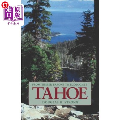 海外直订Tahoe: From Timber Barons to Ecologists 太浩:从木材大亨到生态学家