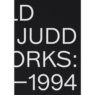 预售 Donald Judd: Artworks 1970–1994 进口艺术 唐纳德 贾德：1970-1994 年的艺术品【中商原版】
