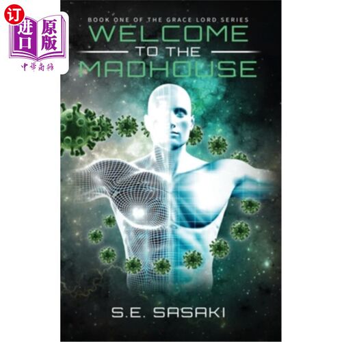 海外直订Welcome to the Madhouse: Book One of The Grace Lord Series 欢迎来到疯人院:Grace Lord系列的第一本书