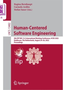 海外直订Human-Centered Software Engineering: 9th Ifip Wg 13.2 International Working Conf 以人为本的软件工程:第九届I