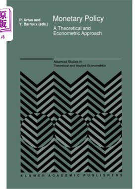 海外直订Monetary Policy: A Theoretical and Econometric Approach 货币政策:一种理论和计量方法