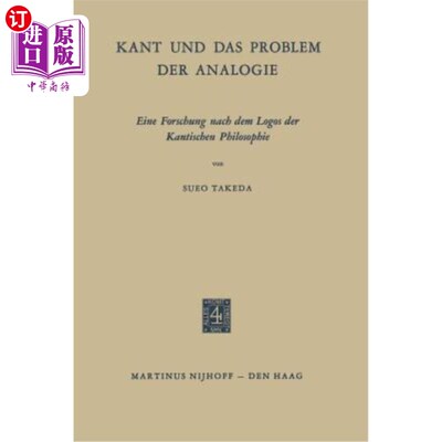 海外直订Kant Und Das Problem Der Analogie: Eine Forschung Nach Dem Logos Der Kantischen  康德，比喻的问题:一项针对