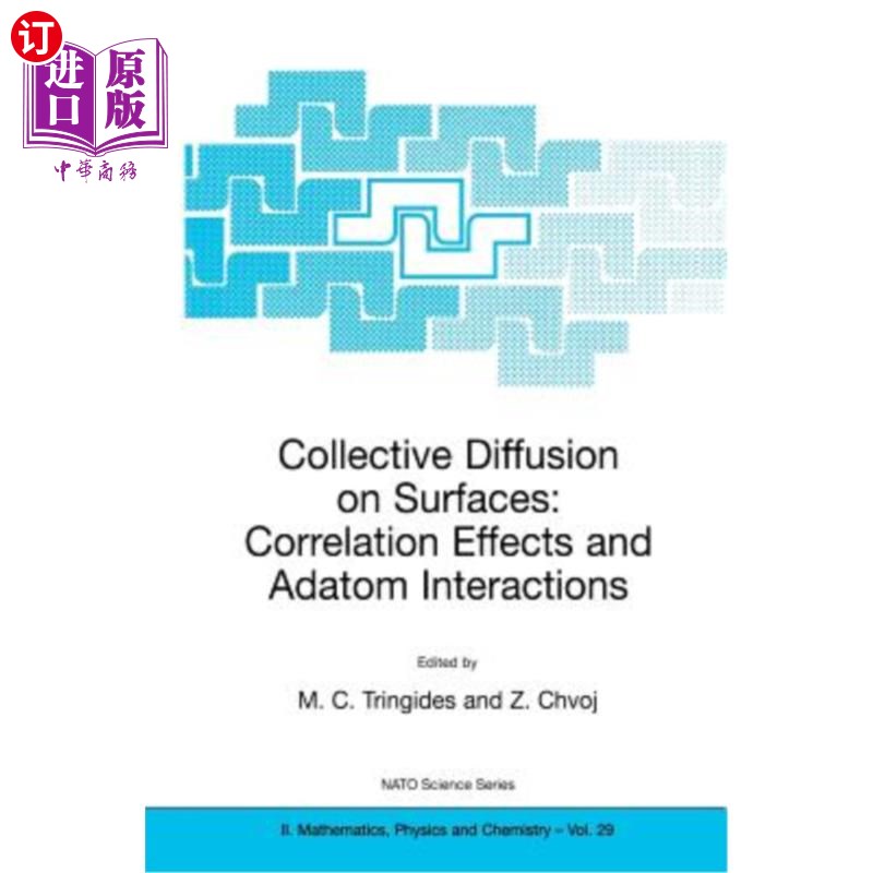 海外直订Collective Diffusion on Surfaces: Correlation Effects and Adatom Interactions: P 表面上的集体扩散:相关效应