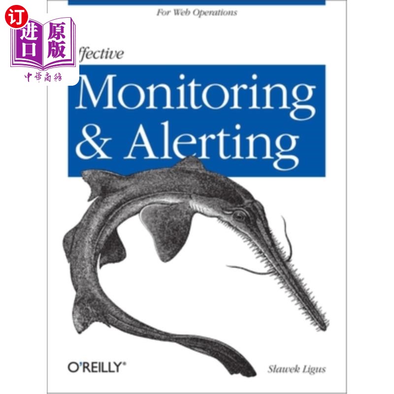 海外直订Effective Monitoring and Alerting: For Web Operations 有效的监控和警报:用于Web操作
