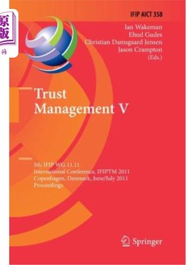 海外直订Trust Management V: 5th Ifip Wg 11.11 International Conference, Ifiptm 2011, Cop 信托管理V:第五届I