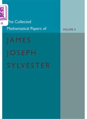 海外直订The Collected Mathematical Papers of James Joseph Sylvester: Volume 2, 1854 1873 詹姆斯·约瑟夫·西尔维斯特的
