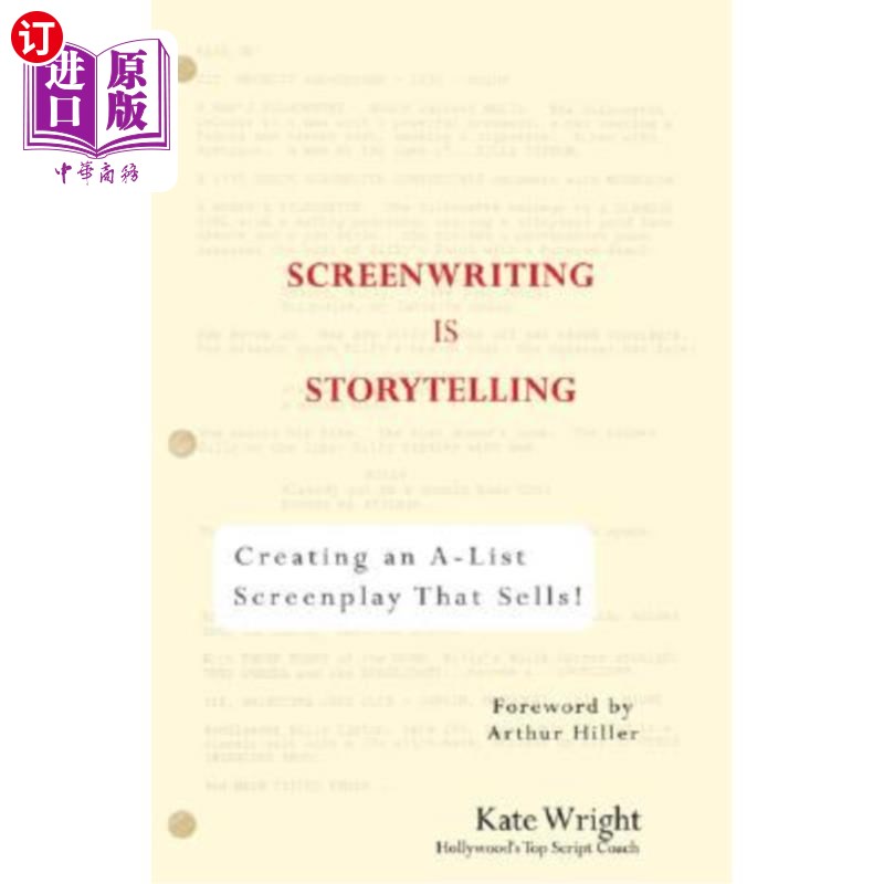 海外直订Screenwriting Is Storytelling: Creating an A-List Screenplay That Sells! 剧本写作就是讲故事:创作一个畅销的