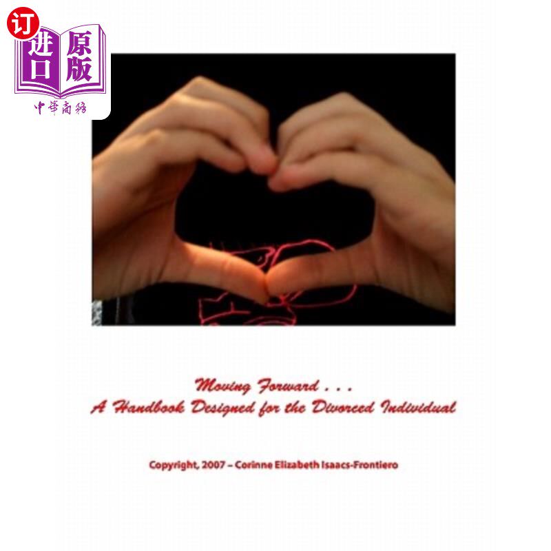 海外直订Moving Forward: A Handbook Designed for the Divorced Individual 前进：为离婚人士设计的手册