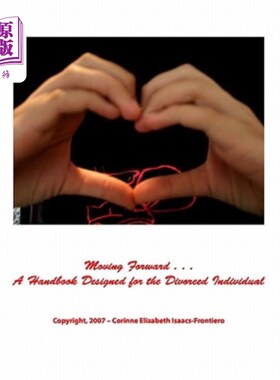 海外直订Moving Forward: A Handbook Designed for the Divorced Individual 前进：为离婚人士设计的手册