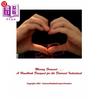 海外直订Moving Forward: A Handbook Designed for the Divorced Individual 前进：为离婚人士设计的手册