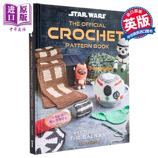 星球大战钩针编织 Star Wars Crochet 英文原版 Insight Editions Leah Parker 官方钩针图样书【中商原版】