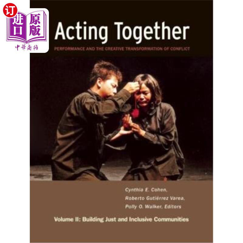 海外直订Acting Together II: Performance and the Creative Transformation of Conflict: Bui 共同行动2:冲突的表现和创造
