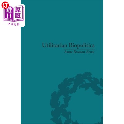 海外直订Utilitarian Biopolitics 功利主义Biopolitics