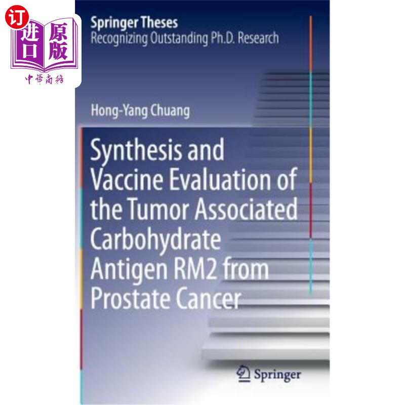 海外直订Synthesis and Vaccine Evaluation of the Tumor Associated Carbohydrate Antigen Rm 前列腺癌肿瘤相关碳水化合物