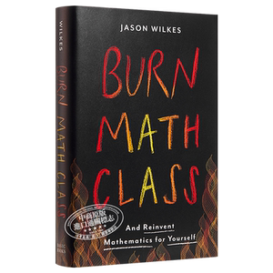 【中商原版】燃烧吧！数学课 英文原版 Burn Math Class 进口图书 Jason Wilkes 社会科学 Basic Books 英文书