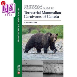 Guide Identification Terrestrial 加拿大陆生食肉哺乳动物毛鳞鉴定指南 海外直订Hair M... Scale