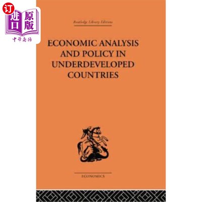 海外直订Economic Analysis and Policy in Underdeveloped Countries 不发达国家的经济分析与政策