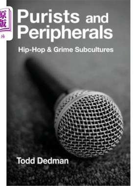 海外直订Purists and Peripherals: Hip-Hop and Grime subcultures 纯粹主义者和周边:嘻哈和Grime亚文化
