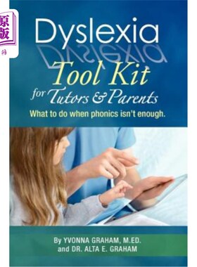 海外直订Dyslexia Tool Kit for Tutors and Parents: What to Do When Phonics Isn't Enough 家教和家长阅读困难工具包：当