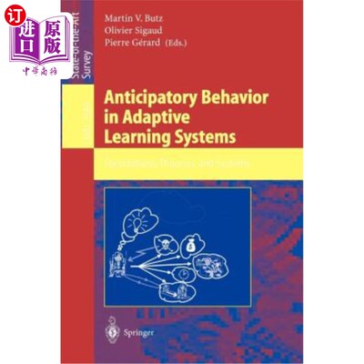 海外直订Anticipatory Behavior in Adaptive Learning Systems: Foundations, Theories, and S 适应性学习系统中的预期行为